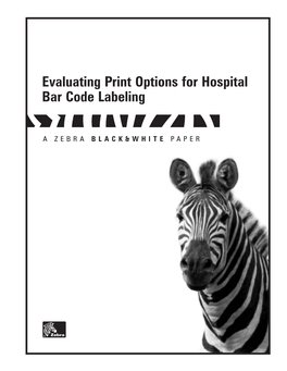 Evaluating Print Options for Hospital Bar Code Labeling