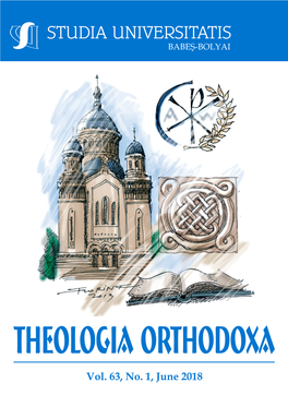 Vol. 63, No. 1, June 2018 STUDIA UNIVERSITATIS BABEŞ‐BOLYAI THEOLOGIA ORTHODOXA