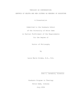 THEOLOGY AS CONVERSATION: GERTRUD of HELFTA and HER SISTERS AS READERS of AUGUSTINE a Dissertation Submitted to the Graduate