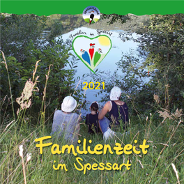 Im Spessart Liebe Familien, Wir Befinden Uns in Einer Ungewöhnliche Zeit Mit Vielen Einschnitten in Unsere Lieb Gewonnenen Gewohnheiten