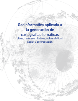 Geoinformática Aplicada a La Generación De Cartografías Temáticas