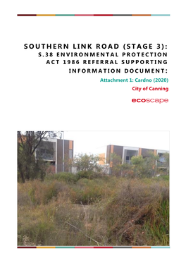SOUTHERN LINK ROAD (STAGE 3): S.38 ENVIRONMENTAL PROTECTION ACT 1986 REFERRAL SUPPORTING INFORMATION DOCUMENT : Attachment 1: Cardno (2020) City of Canning