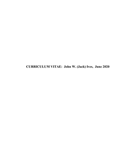 CURRICULUM VITAE: John W. (Jack) Ives, June 2020