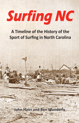 A Timeline of the History of the Sport of Surfing in North Carolina