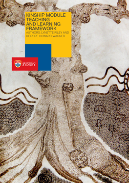 KINSHIP MODULE TEACHING and LEARNING FRAMEWORK AUTHORS: LYNETTE RILEY and DEIRDRE HOWARD‑WAGNER Kinship Module Teaching and Learning Framework