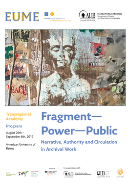 Fragment— Program August 26Th – Power—Public September 6Th, 2019 Narrative, Authority and Circulation American University of Beirut in Archival Work