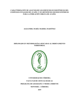 Caracterización De Algunos De Los Servicios Ecosistémicos Del Complejo Cenagoso De Ayapel Y Sus Beneficios Socioeconómicos Para La Población Urbana De Ayapel