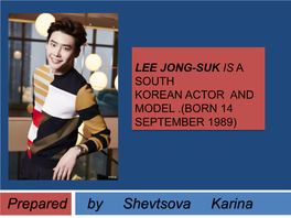 Lee Jong-Suk Is a South Korean Actor and Model .(Born 14 September 1989)