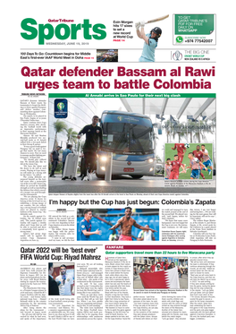 Qatar Defender Bassam Al Rawi Urges Team to Battle Colombia TRIBUNE NEWS NETWORK RIO DE JANEIRO Al Annabi Arrive in Sao Paulo for Their Next Big Clash