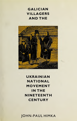 Galician Villagers and the Ukrainian National Movement in the Nineteenth Century Digitized by the Internet Archive