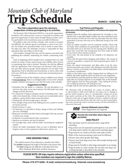 Trip Schedule MARCH – JUNE 2016 the Club Is Dependent Upon the Voluntary Trail Policies and Etiquette Cooperation of Those Participating in Its Activities