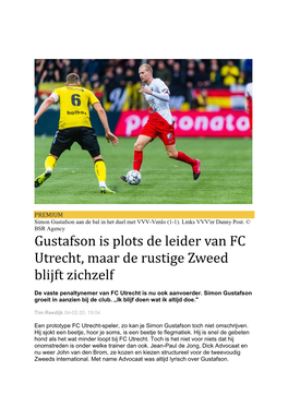 Gustafson Is Plots De Leider Van FC Utrecht, Maar De Rustige Zweed Blijft Zichzelf