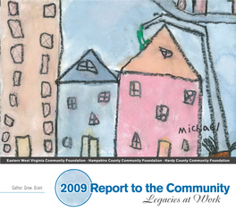 2009 Report to the Community Legacies at Work Please Get in Touch with Us Today Legacies at Work