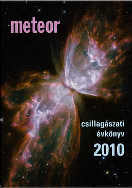 Csillagászati Évkönyv 2010 a Magyar Csillagászati Egyesület Lapja Meteor a Tengerfenéktõl a Marsig”Olvassák! “
