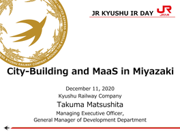 City-Building and Maas in Miyazaki