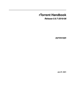 Rtorrent Handbook Release 0.9.7-2018-06