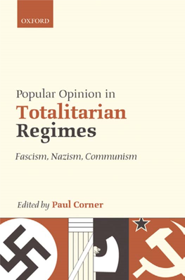 Popular Opinion in Totalitarian Regimes: Fascism, Nazism, Communism