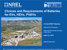 Choices and Requirements of Batteries for Evs, Hevs, Phevs (Presentation), NREL (National Renewable Energy Laboratory)