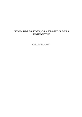 Leonardo Da Vinci, O La Tragedia De La Perfección