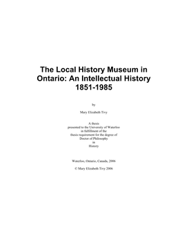 The Local History Museum in Ontario: an Intellectual History 1851-1985