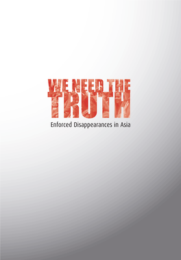 Enforced Disappearances in Asia Compilation and Redaction: Katharina Lauritsch Responsible for the Edition: Franc Kernjak