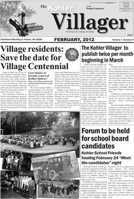Village Residents: the Kohler Villager to Publish Twice Per Month Save the Date for Beginning in March Village of Kohler Residents Will Dates