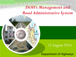 Department of Highways Department of Highways’ Management and Road Administrative System