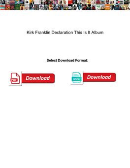 Kirk Franklin Declaration This Is It Album