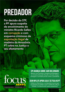 Por Decisão Do STF, a PF Apura Suspeita De Envolvimento Do Ministro Ricardo Salles Em Corrupção E Com Esquema Criminoso De Exportação Ilegal De Madeira Da Amazônia