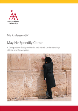 Mia Anderssén-Löf He Speedily Comemia | May – a Comparative Study on Hardal and Haredi | 2017 Understandings of Exile and Redemption