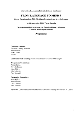 International Academic Interdisciplinary Conference from LANGUAGE to MIND 3 on the Occasion of the 70Th Birthday of Academician Arvo Krikmann