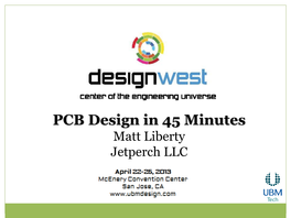 PCB Design in 45 Minutes Matt Liberty Jetperch LLC Motivation