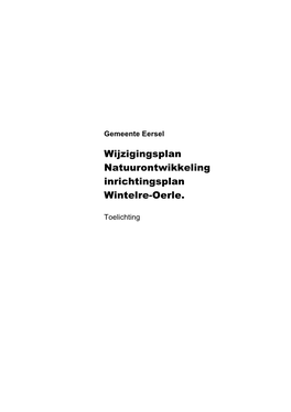 Wijzigingsplan Natuurontwikkeling Inrichtingsplan Wintelre-Oerle