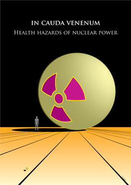 In Cauda Venenum Health Hazards of Nuclear Power