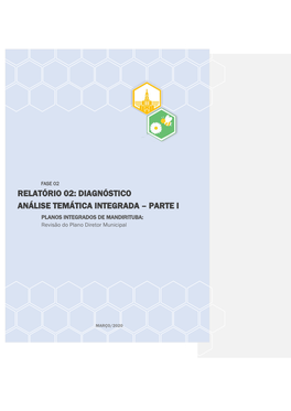 RELATÓRIO 02: DIAGNÓSTICO ANÁLISE TEMÁTICA INTEGRADA – PARTE I PLANOS INTEGRADOS DE MANDIRITUBA: Revisão Do Plano Diretor Municipal