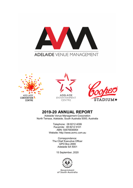 2019-20 ANNUAL REPORT Adelaide Venue Management Corporation North Terrace, Adelaide, South Australia 5000, Australia