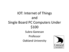 Single Board PC Computers Under $100 Subra Ganesan Professor Oakland University Agenda