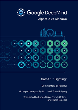 Alphago Vs Alphago Game 1: “Fighting”