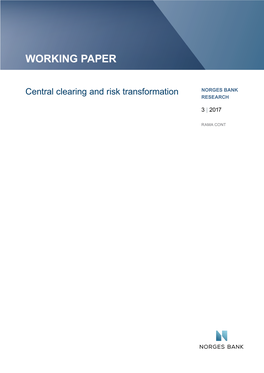 Central Clearing and Risk Transformation Norges Bank Research