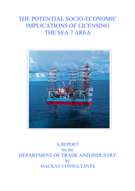 The Potential Socio-Economic Implications of Licensing the Sea 7 Area