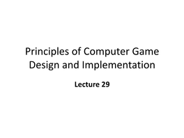 Principles of Computer Game Design and Implementation
