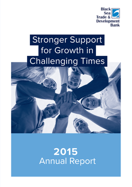 Stronger Support for Growth in Challenging Times Annual Report