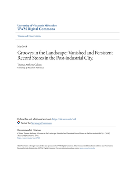 Vanished and Persistent Record Stores in the Post-Industrial City. Thomas Anthony Calkins University of Wisconsin-Milwaukee