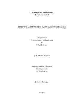 The Pennsylvania State University the Graduate School DETECTING and MITIGATING CACHE-BASED SIDE-CHANNELS a Dissertation in Compu