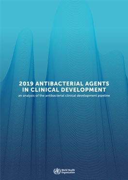 2019 Antibacterial Agents in Clinical Development