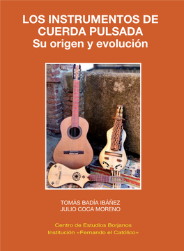 LOS INSTRUMENTOS DE CUERDA PULSADA. Su Origen Y Evolución Construye Sobretodo Manuel García Rivas