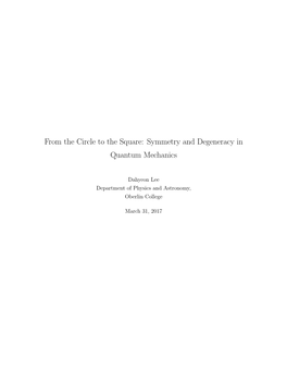 From the Circle to the Square: Symmetry and Degeneracy in Quantum Mechanics