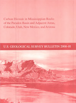 Carbon Dioxide in Mississippian Rocks of the Paradox Basin and Adjacent Areas, Colorado, Utah, New Mexico, and Arizona U.S. GEOL