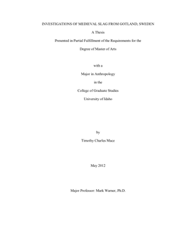 INVESTIGATIONS of MEDIEVAL SLAG from GOTLAND, SWEDEN a Thesis Presented in Partial Fulfillment of the Requirements for the Degre