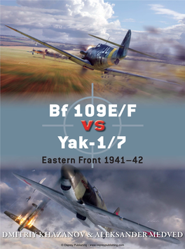 © Osprey Publishing • Bf 109E/F Yak-1/7 Eastern Front 1941–42